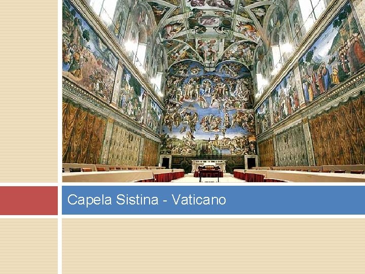 Capela Sistina - Vaticano 