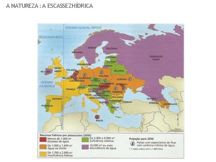 A NATUREZA : A ESCASSEZHÍDRICA 