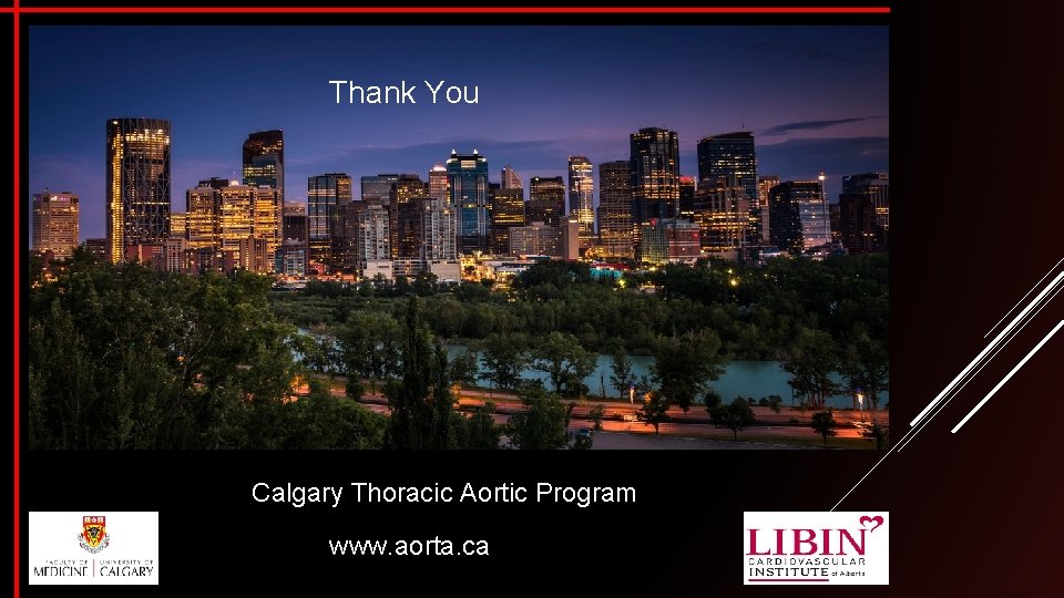 Thank You Calgary Thoracic Aortic Program www. aorta. ca 