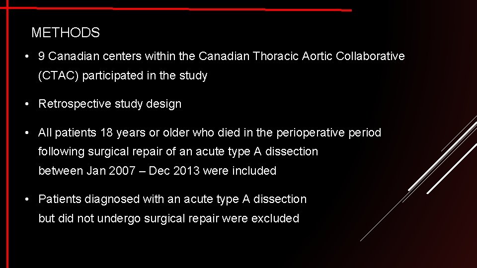 METHODS • 9 Canadian centers within the Canadian Thoracic Aortic Collaborative (CTAC) participated in