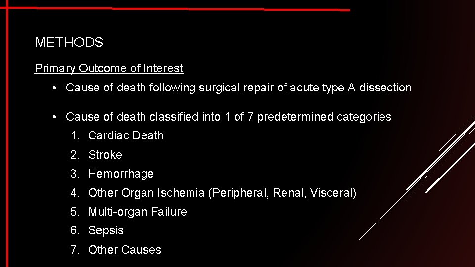 METHODS Primary Outcome of Interest • Cause of death following surgical repair of acute