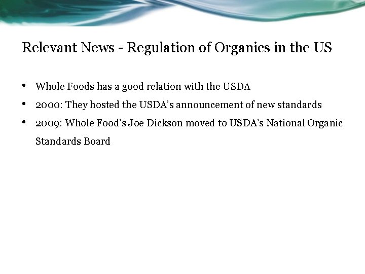 Relevant News - Regulation of Organics in the US • • • Whole Foods