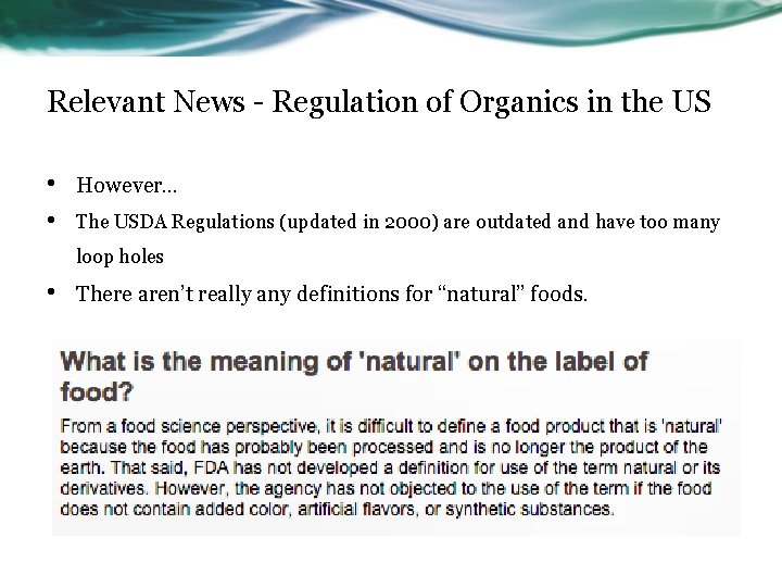 Relevant News - Regulation of Organics in the US • However… • The USDA