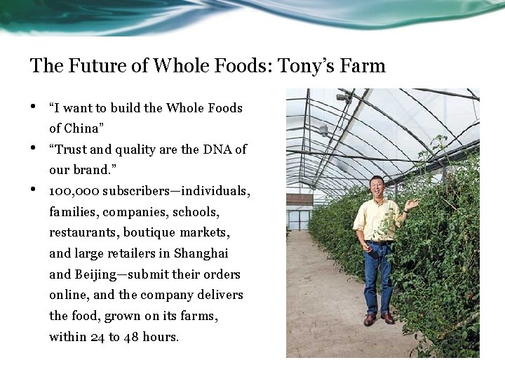 The Future of Whole Foods: Tony’s Farm • “I want to build the Whole