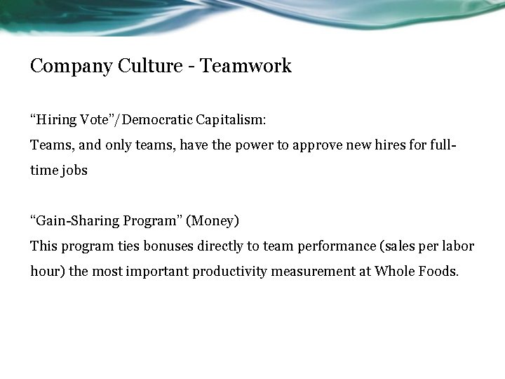 Company Culture - Teamwork “Hiring Vote”/Democratic Capitalism: Teams, and only teams, have the power