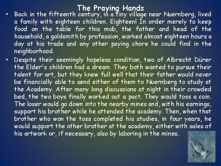The Praying Hands • Back in the fifteenth century, in a tiny village near