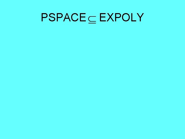 PSPACE EXPOLY 