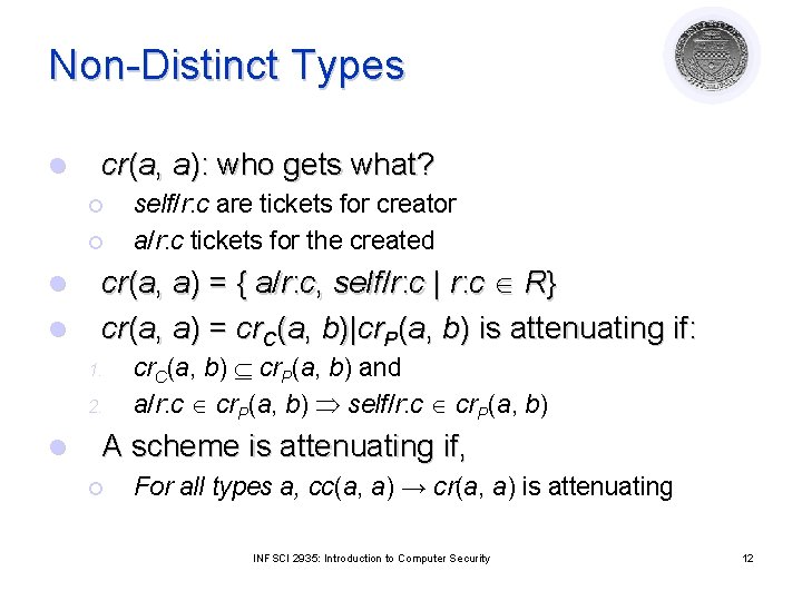 Non-Distinct Types l cr(a, a): who gets what? ¡ ¡ l l cr(a, a)