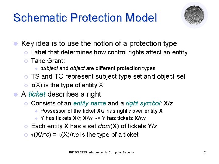 Schematic Protection Model l Key idea is to use the notion of a protection