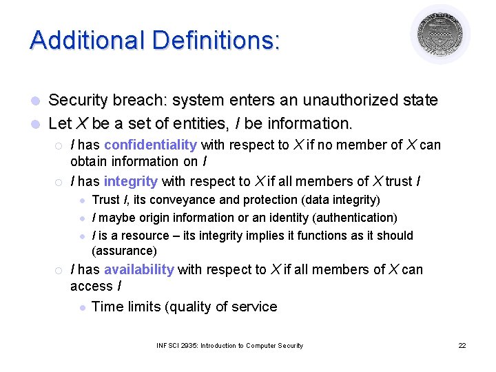 Additional Definitions: Security breach: system enters an unauthorized state l Let X be a