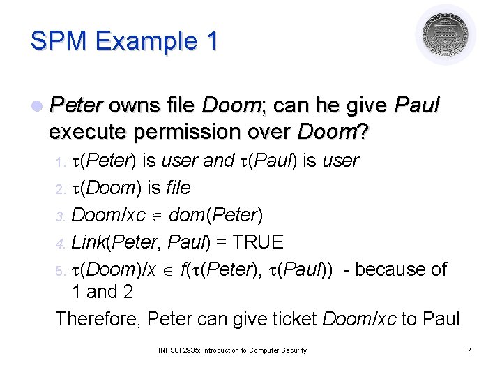 SPM Example 1 l Peter owns file Doom; can he give Paul execute permission