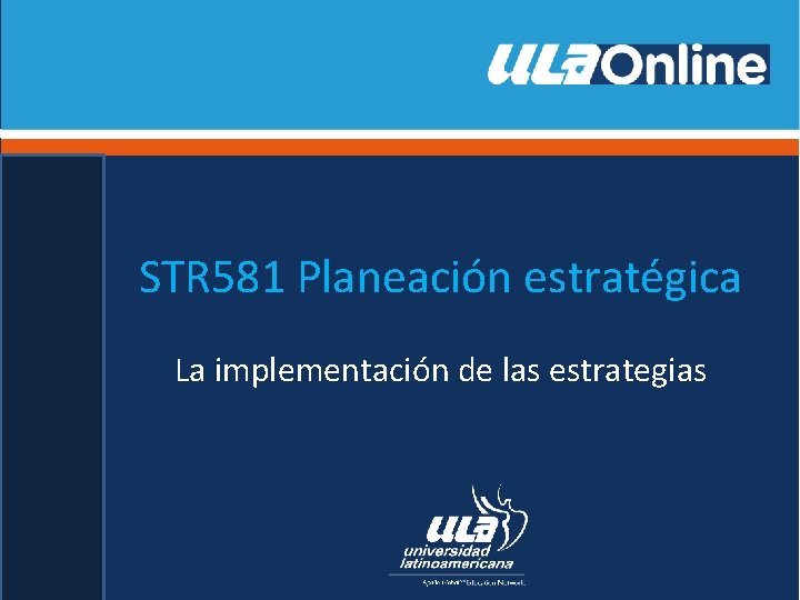 STR 581 Planeacin estratgica La implementacin de las