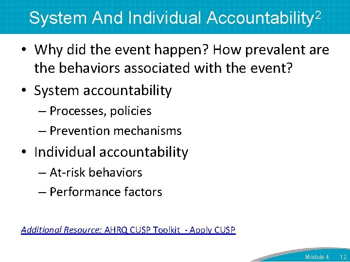 System And Individual Accountability 2 • Why did the event happen? How prevalent are