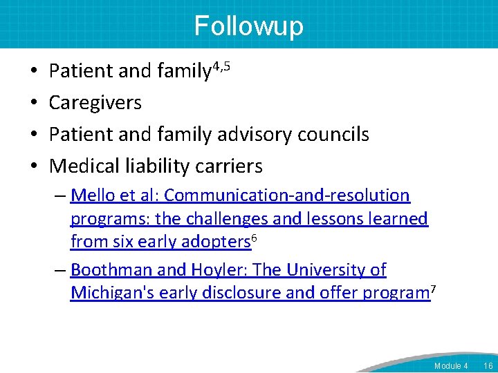 Followup • • Patient and family 4, 5 Caregivers Patient and family advisory councils