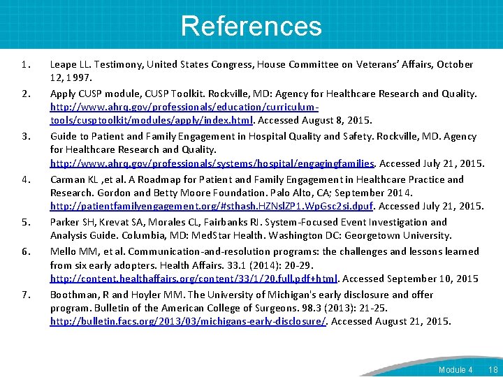 References 1. 2. 3. 4. 5. 6. 7. Leape LL. Testimony, United States Congress,