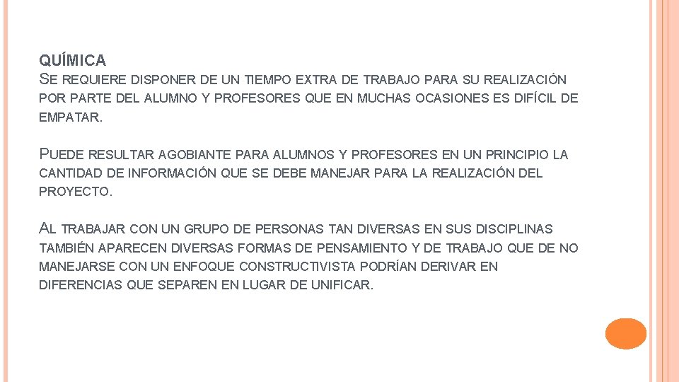 QUÍMICA SE REQUIERE DISPONER DE UN TIEMPO EXTRA DE TRABAJO PARA SU REALIZACIÓN POR