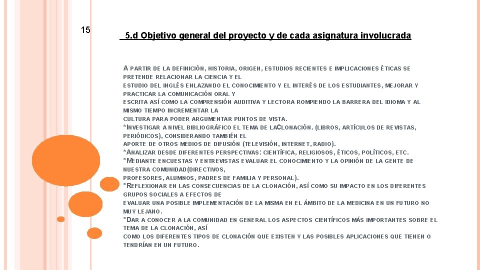 15 5. d Objetivo general del proyecto y de cada asignatura involucrada A PARTIR