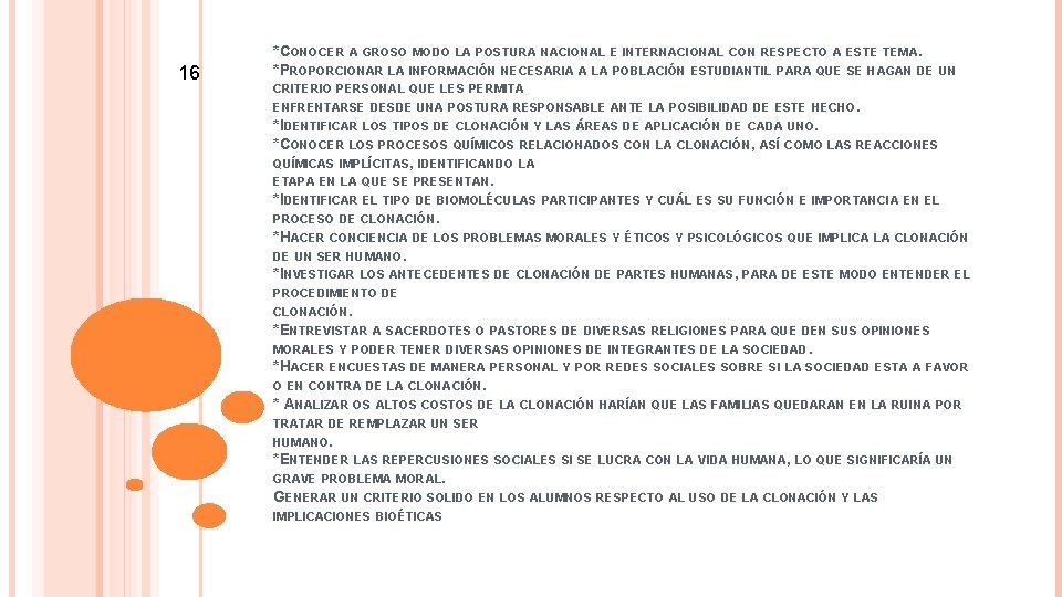 16 *CONOCER A GROSO MODO LA POSTURA NACIONAL E INTERNACIONAL CON RESPECTO A ESTE