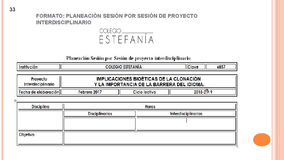 33 FORMATO: PLANEACIÓN SESIÓN POR SESIÓN DE PROYECTO INTERDISCIPLINARIO 