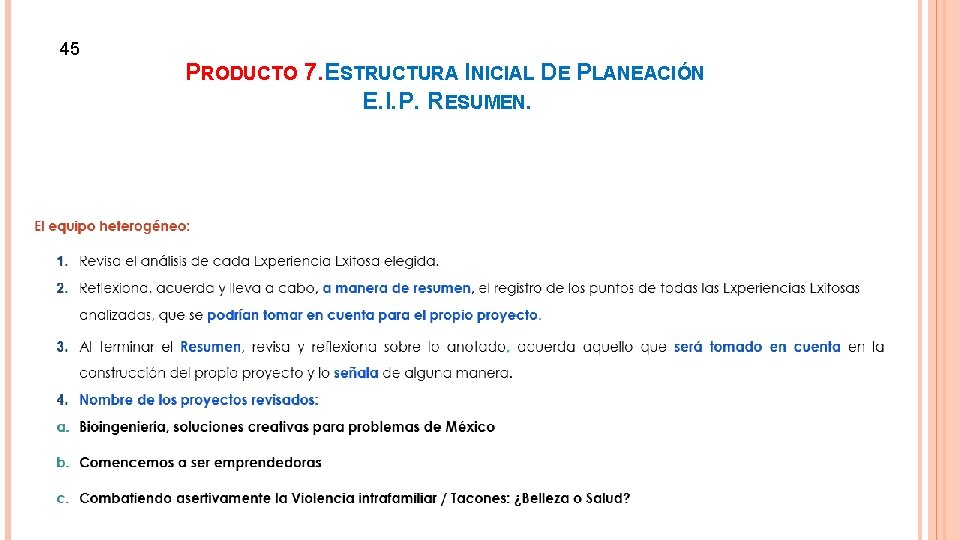 45 PRODUCTO 7. ESTRUCTURA INICIAL DE PLANEACIÓN E. I. P. RESUMEN. 