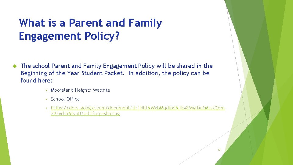 What is a Parent and Family Engagement Policy? The school Parent and Family Engagement