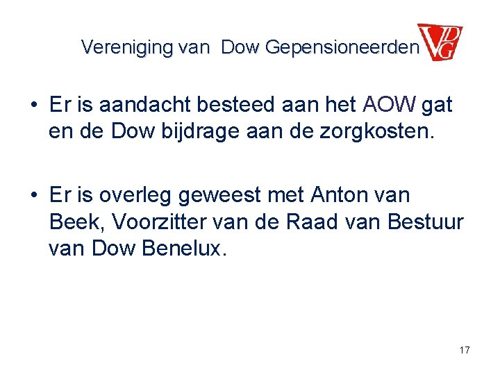 Vereniging van Dow Gepensioneerden • Er is aandacht besteed aan het AOW gat en