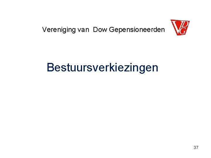 Vereniging van Dow Gepensioneerden Bestuursverkiezingen 37 