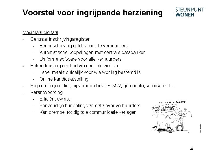 Voorstel voor ingrijpende herziening Maximaal digitaal - Centraal inschrijvingsregister - Eén inschrijving geldt voor