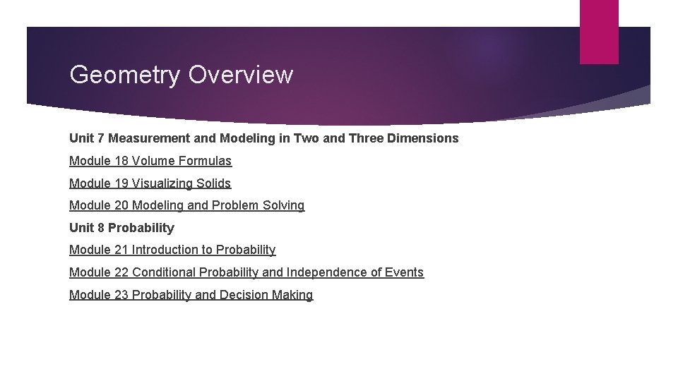 Geometry Overview Unit 7 Measurement and Modeling in Two and Three Dimensions Module 18