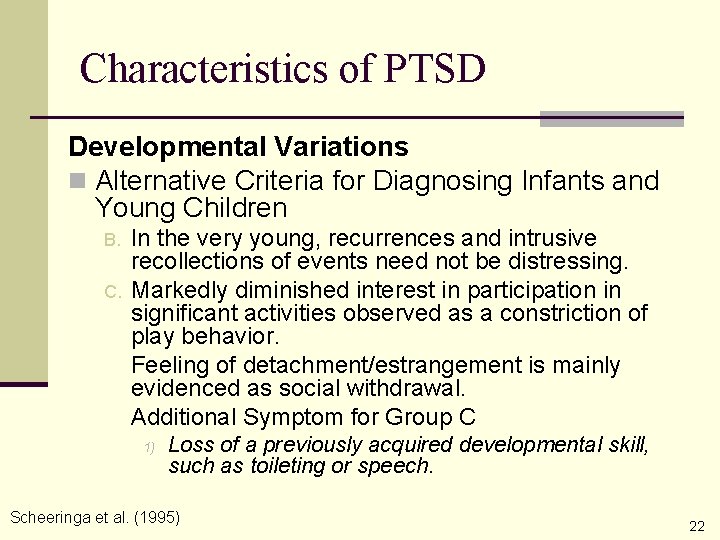 Characteristics of PTSD Developmental Variations n Alternative Criteria for Diagnosing Infants and Young Children