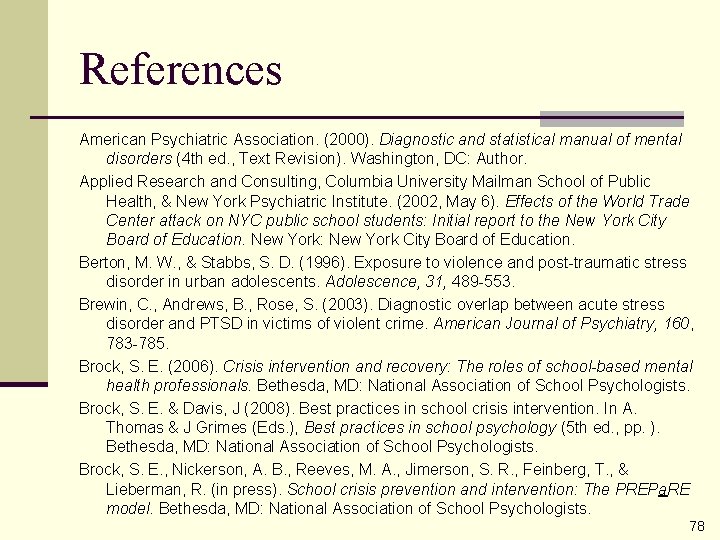 References American Psychiatric Association. (2000). Diagnostic and statistical manual of mental disorders (4 th