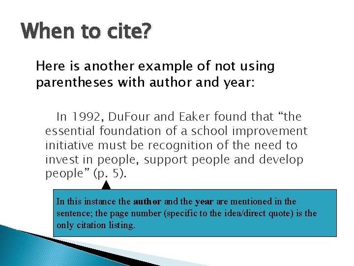 When to cite? Here is another example of not using parentheses with author and