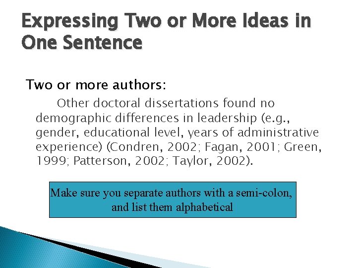 Expressing Two or More Ideas in One Sentence Two or more authors: Other doctoral