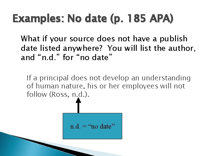 Examples: No date (p. 185 APA) What if your source does not have a