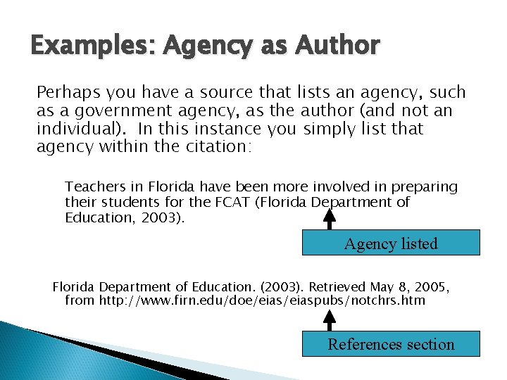 Examples: Agency as Author Perhaps you have a source that lists an agency, such