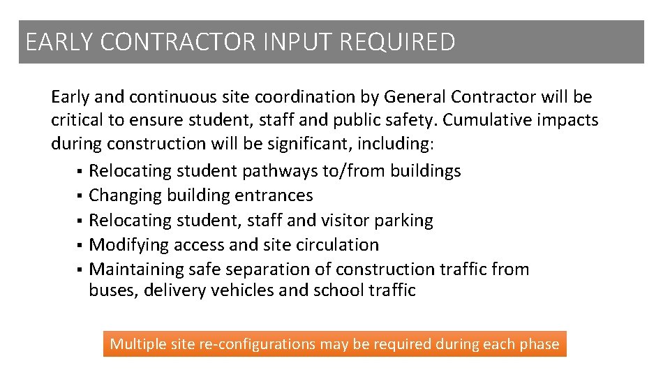 EARLY CONTRACTOR INPUT REQUIRED Early and continuous site coordination by General Contractor will be