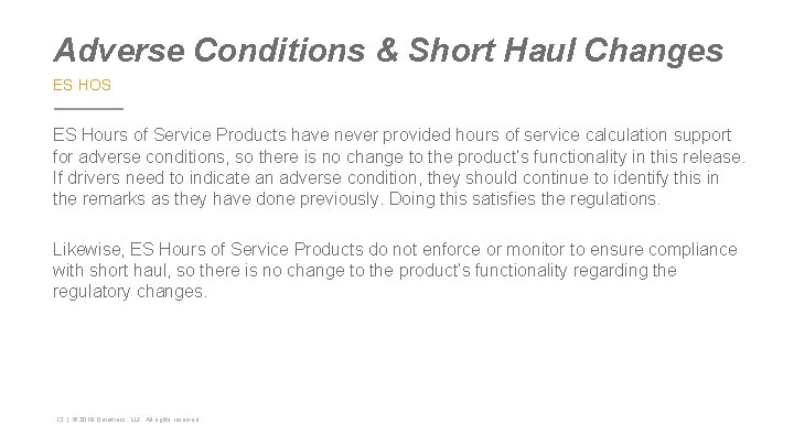 Adverse Conditions & Short Haul Changes ES HOS ES Hours of Service Products have