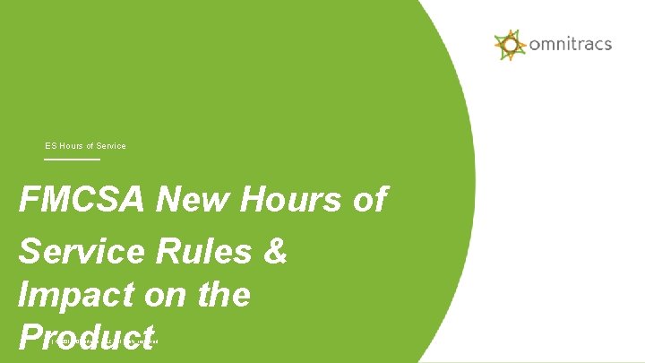 ES Hours of Service FMCSA New Hours of Service Rules & Impact on the