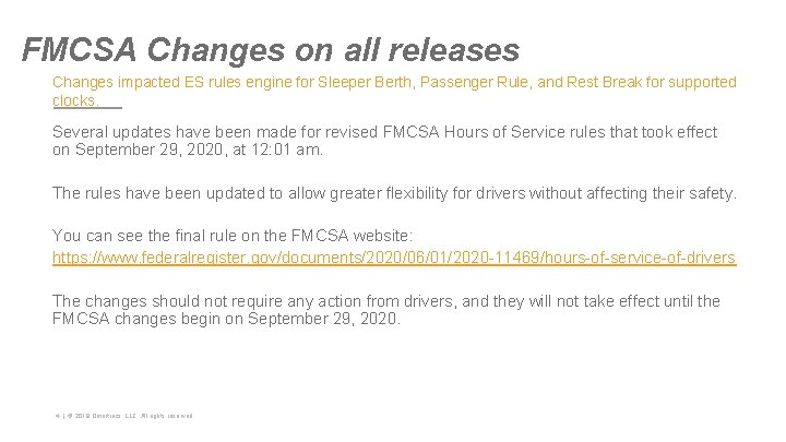 FMCSA Changes on all releases Changes impacted ES rules engine for Sleeper Berth, Passenger