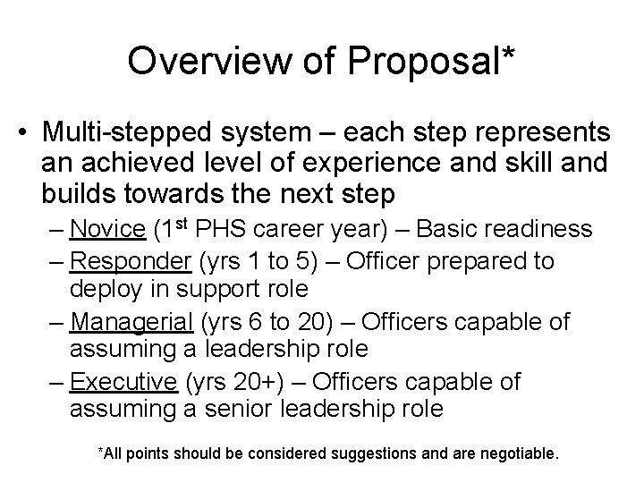 Overview of Proposal* • Multi-stepped system – each step represents an achieved level of