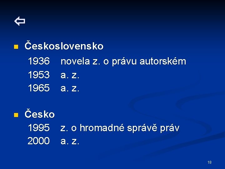 n Československo 1936 novela z. o právu autorském 1953 a. z. 1965 a.