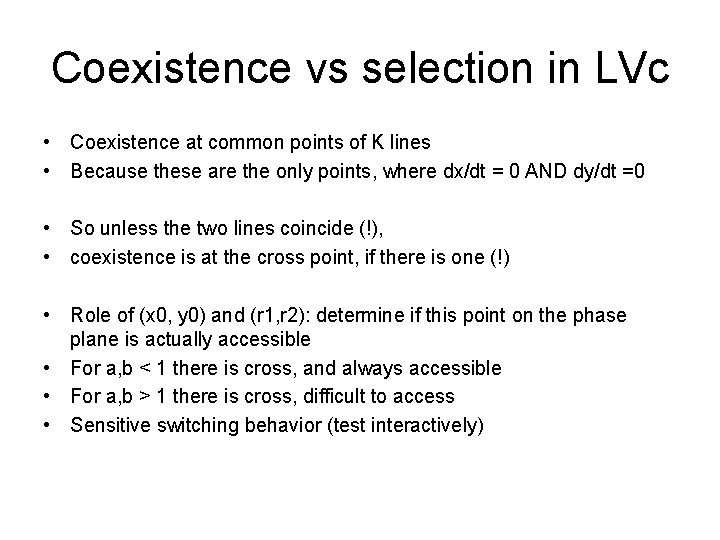 Coexistence vs selection in LVc • Coexistence at common points of K lines •