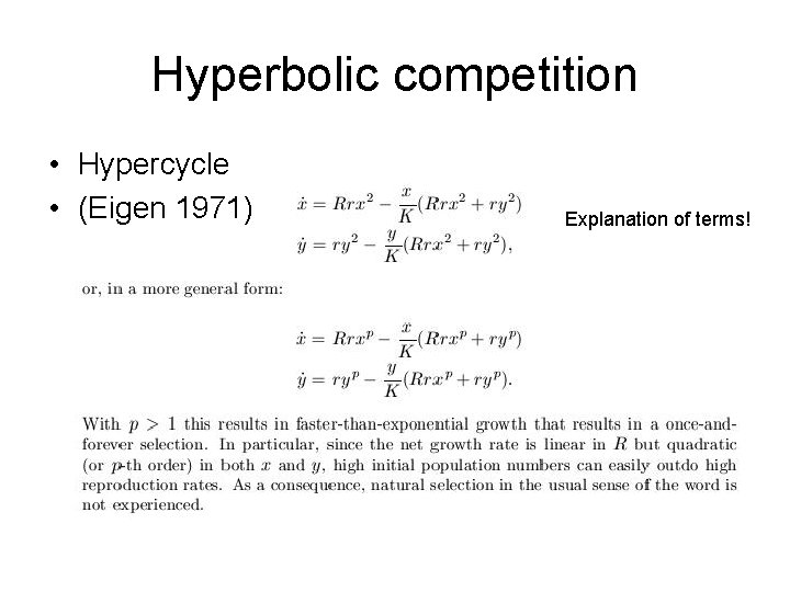 Hyperbolic competition • Hypercycle • (Eigen 1971) Explanation of terms! 