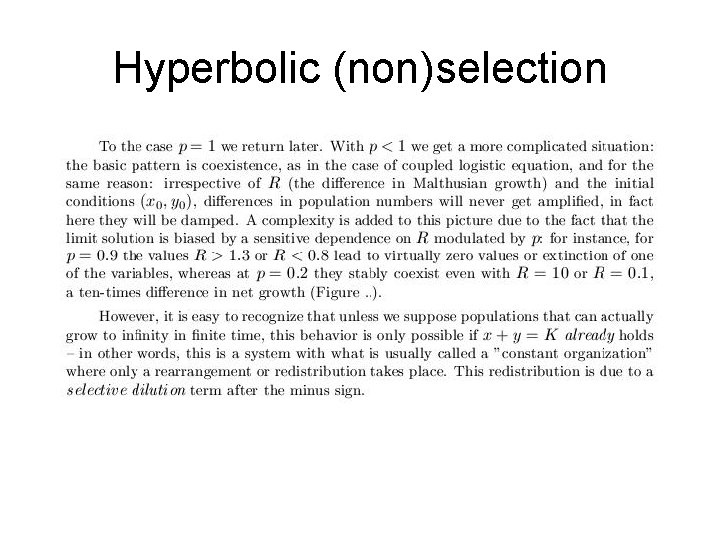 Hyperbolic (non)selection 