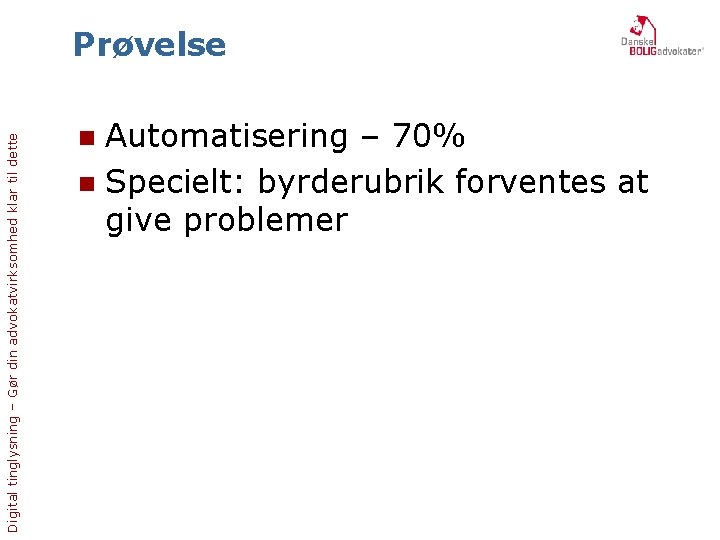 Digital tinglysning – Gør din advokatvirksomhed klar til dette Prøvelse Automatisering – 70% n