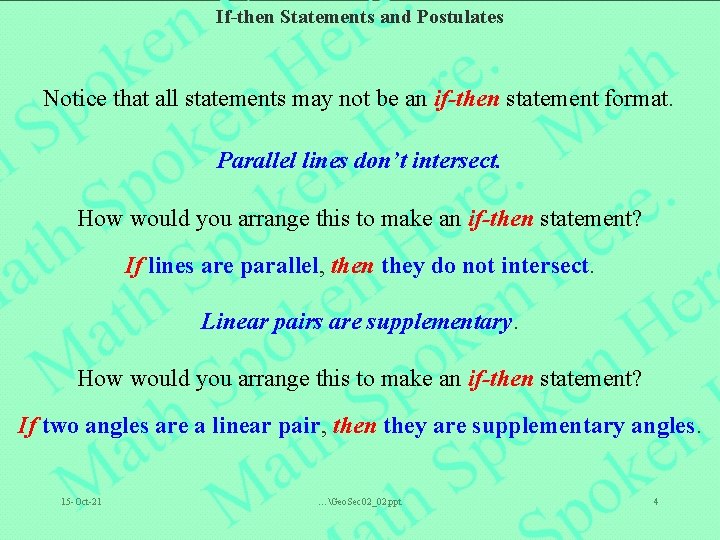 If-then Statements and Postulates Notice that all statements may not be an if-then statement