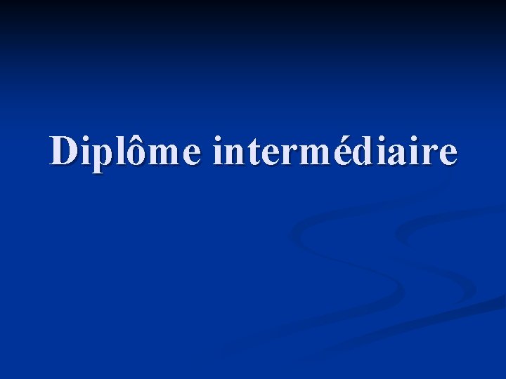 Diplôme intermédiaire 