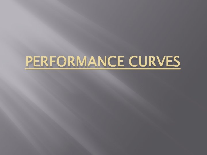 PERFORMANCE CURVES 