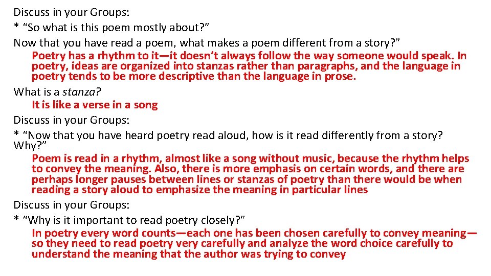 Discuss in your Groups: * “So what is this poem mostly about? ” Now